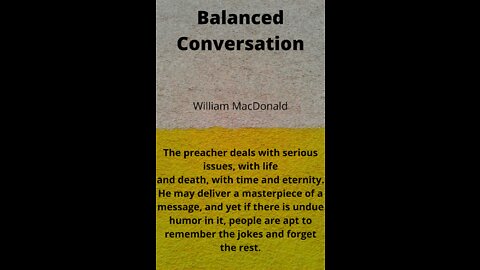 Articles and Writings by William MacDonald. Balanced Conversation