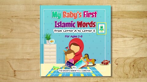 My Baby's First Islamic Words: From Letter A to Letter Z | Islamic ABC Book for Toddlers/ Babies