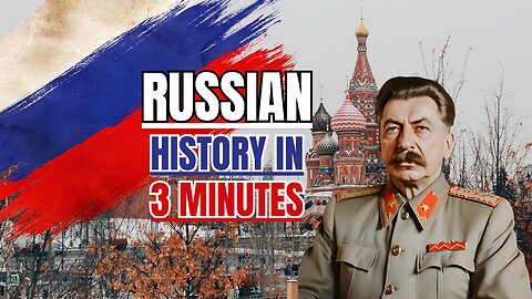 Russian History in 3 Minutes