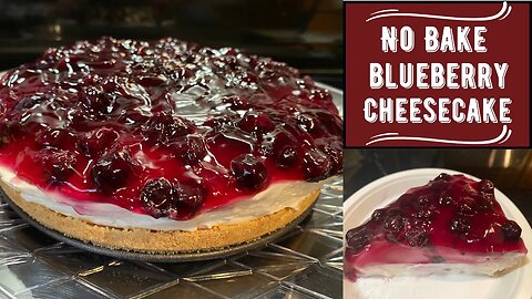 No Bake Blueberry Cheesecake Recipe