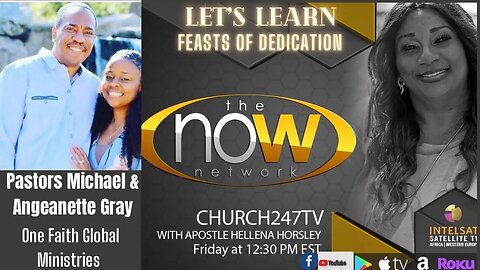 2022 Dec 23 | Let's Learn: Feast of Dedication-2 | Pastors Michael & Angeanette Gray | Church 247 TV