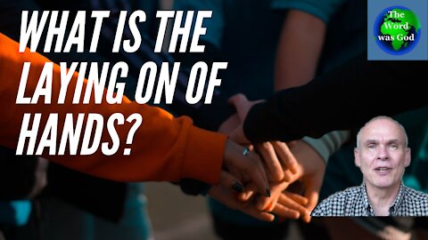 What is the laying on of hands?