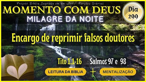 MOMENTO COM DEUS - LEITURA DIÁRIA DA BÍBLIA | MILAGRE DA NOITE - Dia 299/365 #biblia