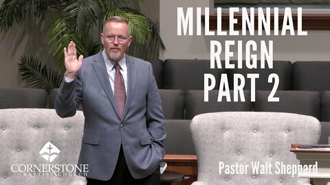 Millennial Reign Part 2--Wed PM--Aug 17, 2022