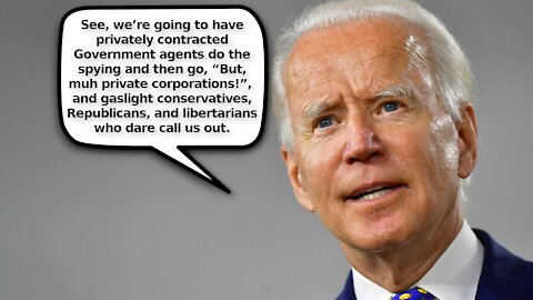 Biden Admin Looking to Use Private Government Contractors to Spy On Americans Illegally