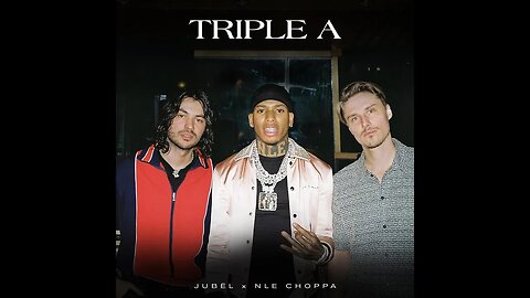 Triple A Jubel, NLE Choppa (1 hour)