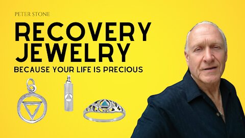 Because Your Life is Precious: Recovery Jewelry