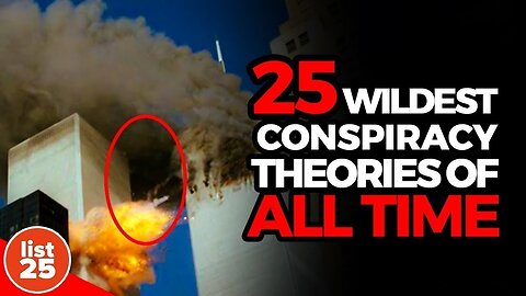 25 Wildest Conspiracy Teories of All Time