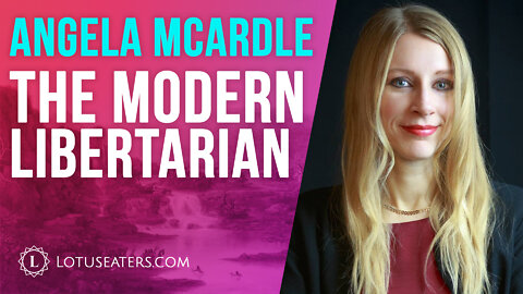 VIDEO: The Modern Libertarian | Interview with Angela McArdle