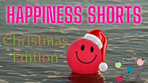 Happiness Shorts. Relaxing Stress Relief, Ease Anxiety, Smile, Be Happy.