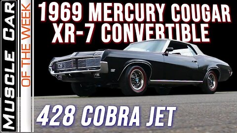 1969 Mercury Cougar XR7 428 CJ Convertible: Muscle Car Of The Week Episode 342 V8TV