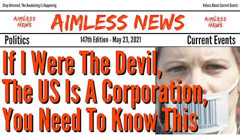 If I Were The Devil, The United States Is A Corporation, You Need To Know This