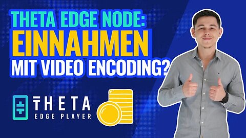 Theta Edge Node | Passives Einkommen durch Video encoding