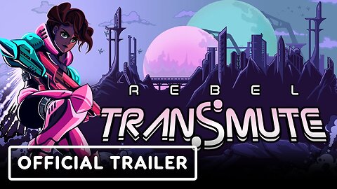 Rebel Transmute - Official Launch Trailer