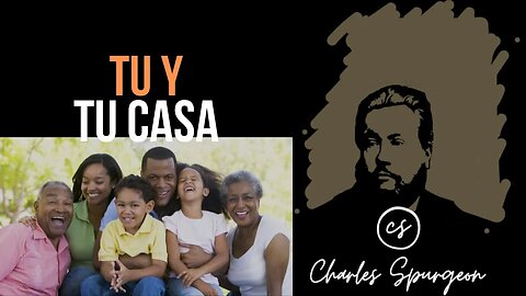 Tú y tu casa (Hechos 16:31) Devocional de hoy Charles Spurgeon