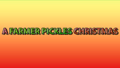 A Farmer Pickles Christmas