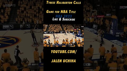 Tyrese Haliburton Calls Game #2023 #nba #2k23 #tyreese haliburton #jalen uchiha #shorts