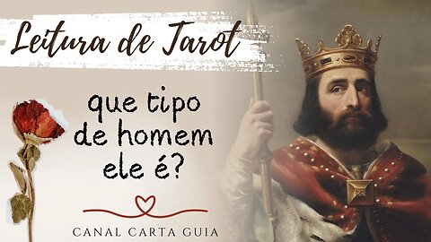 🧐 QUE TIPO DE HOMEM ELE É? | REFLETINDO ACERCA DO PARCEIRO COM O TAROT ❤️