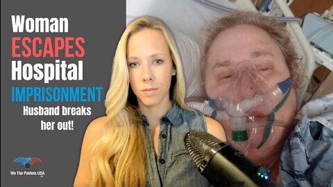 Woman Escapes "Hospital Holocaust", Husband Breaks Her Out! | Ep. 33