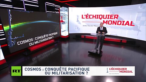 🗺L’ÉCHIQUIER MONDIAL🗺 COSMOS : CONQUÊTE PACIFIQUE OU MILITARISATION ?