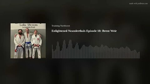 Enlightened Neanderthals Episode 18: Brent Weir