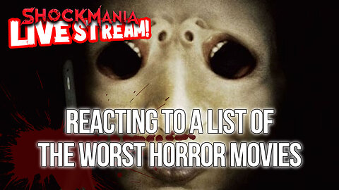 LIVE - Reacting to a list of THE WORST HORROR MOVIES ever