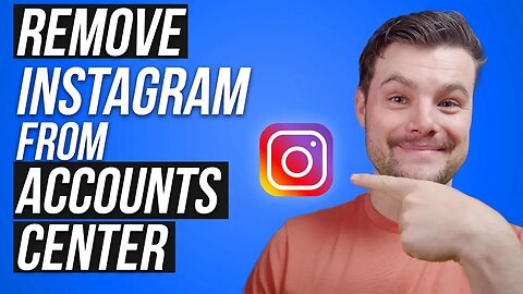 How to Remove Instagram from Accounts Center (2023)