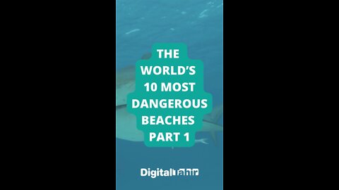 The World’s 10 Most Dangerous Beaches PART 1