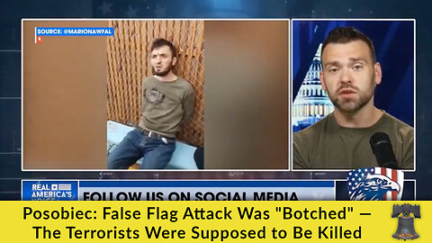 Posobiec: False Flag Attack Was "Botched" — The Terrorists Were Supposed to Be Killed