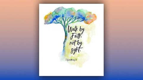 By Faith Not By Sight