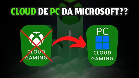 VAZOU!! MICROSOFT TRABALHA em CLOUD de PC!? PHIL SPENCER previu o FIM do STADIA!