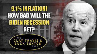 9.1% Inflation! How Bad Will the Biden Recession Get?