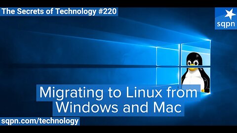 Migrating to Linux from Windows and Mac - The Secrets of Technology