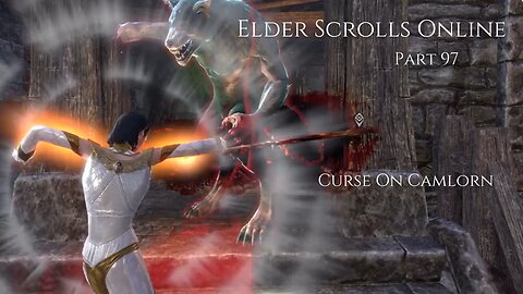 The Elder Scrolls Online Part 97 - Curse On Camlorn