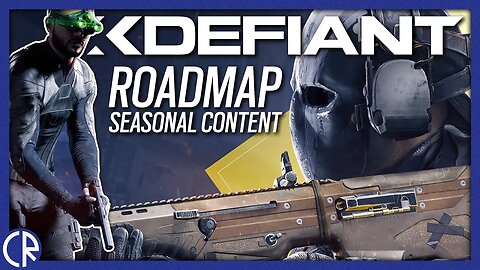 Future Content & Roadmap Plans - XDefiant - Seasonal Content