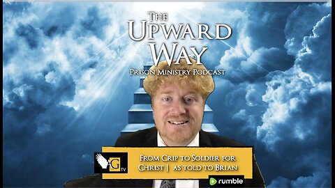 From Crip to Soldier for Christ | Upward Way Prison Ministry |