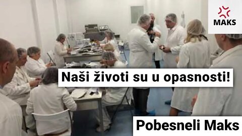 Naši životi su u opasnosti!-Pobesneli Maks