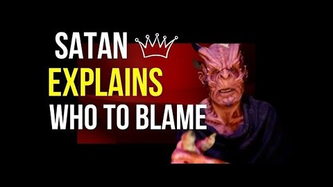 Satan Says It's Not His Fault So Stop Blaming Him! See the full Interview on 6/6!