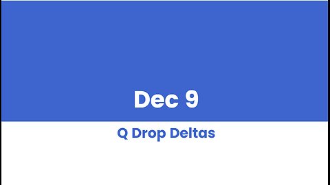 Q DROP DELTAS DEC 9