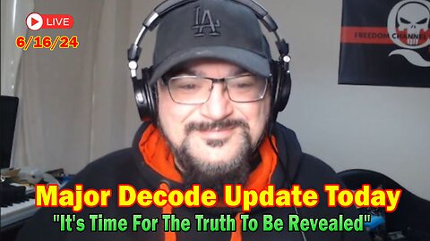 Major Decode Update Today June 16: "Major Arrests Coming: It's Time For The Truth To Be Revealed"