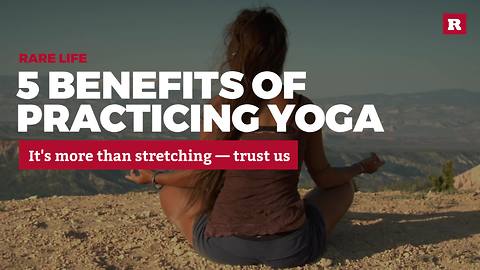 5 benefits of yoga | Rare Life