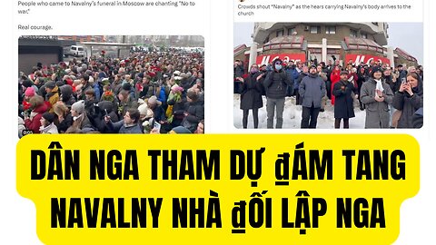 Tin Tổng Hợp 1/3/2024 Dân Nga Tham Dự ₫ám Tang Nhà ₫ối Lập Nga Navalny.