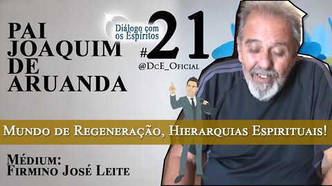 DcE 021 - Mundo de Regeneração, Anjo da Guarda, Hierarquias Espirituais