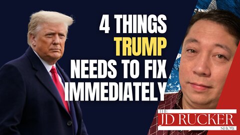 4 Things Trump Needs to Fix Immediately