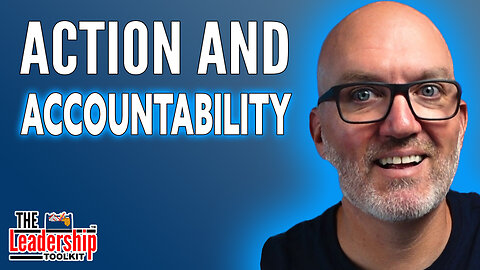 Action & Accountability, Mike Ashie Shares Two Keys to Leadership Greatness | The Leadership Toolkit