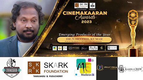 Emerging Producer of the year 2023 | DR N Senthil Kumar | SKARK Foundations | Cinemakaaran Awards |