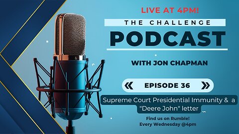 Ep.36- Supreme Court Presidential Immunity & a "Deere John" letter