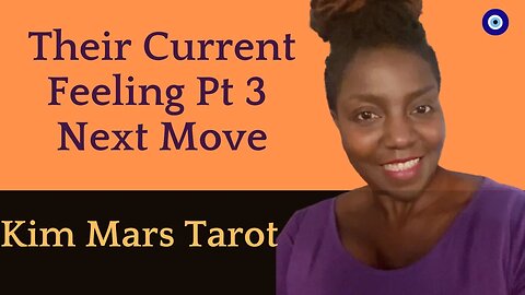 🔴THEIR CURRENT FEELINGS NEXT MOVE PT3🔥🥰 PICK A CARD KIM MARS TAROT CARD READING