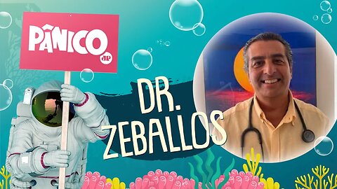 DR. ZEBALLOS - PÂNICO - 24/08/21