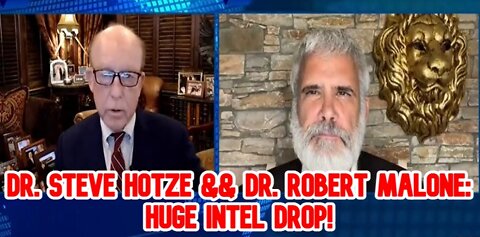 Dr. Steve Hotze && Dr. Robert Malone: Huge Intel Drop!